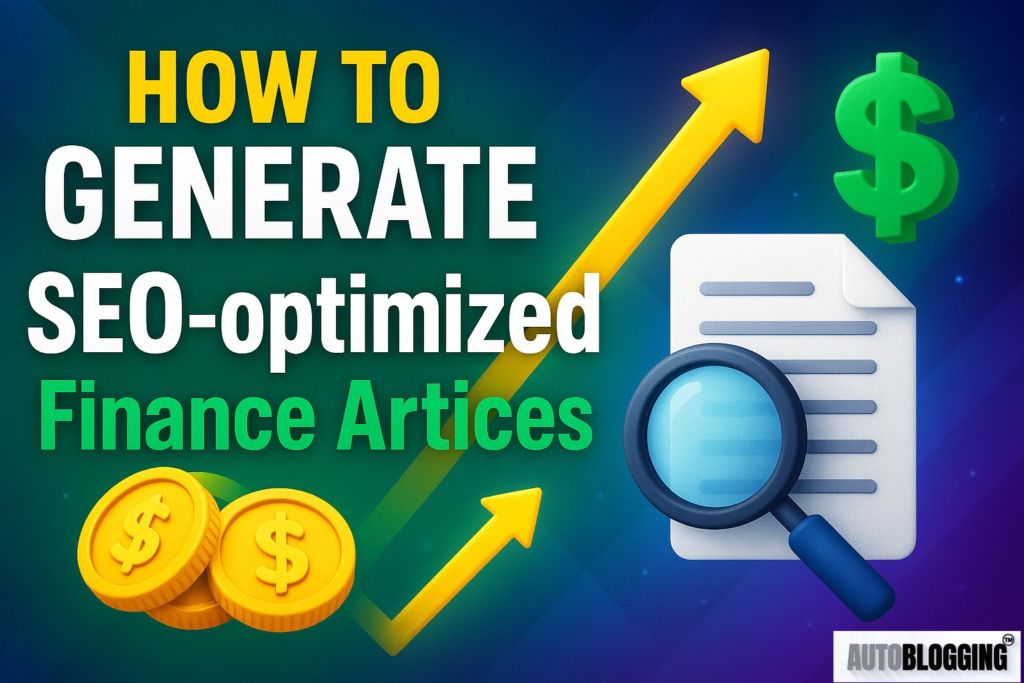 Generate SEO-Optimized Finance Articles in Minutes