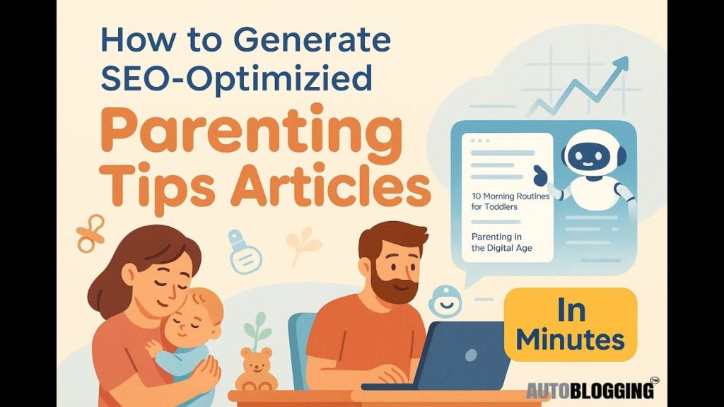 Create SEO-Optimized Parenting Articles in Minutes with AI Tools