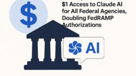 Anthropic Unveils $1 Access to Claude AI for All Federal Agencies, Doubling FedRAMP Authorizations