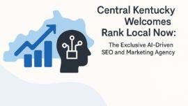 Central Kentucky Welcomes Rank Local Now: The Exclusive AI-Driven SEO and Marketing Agency