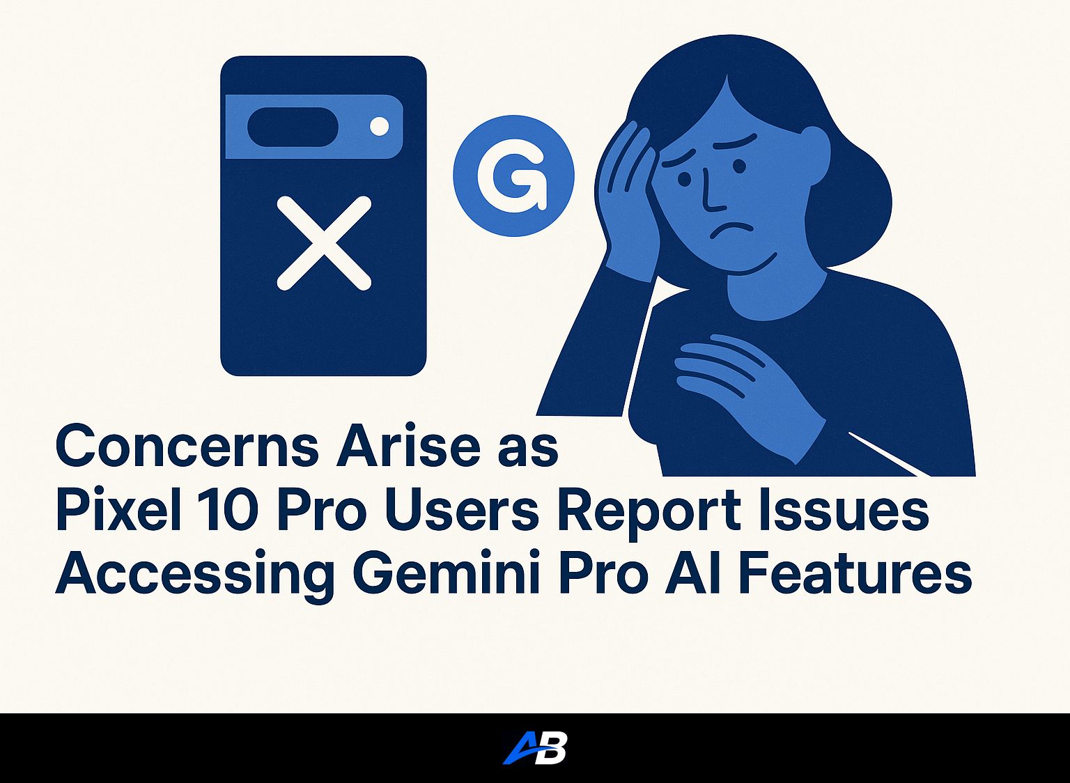 Concerns Arise as Pixel 10 Pro Users Report Issues Accessing Gemini Pro AI Features