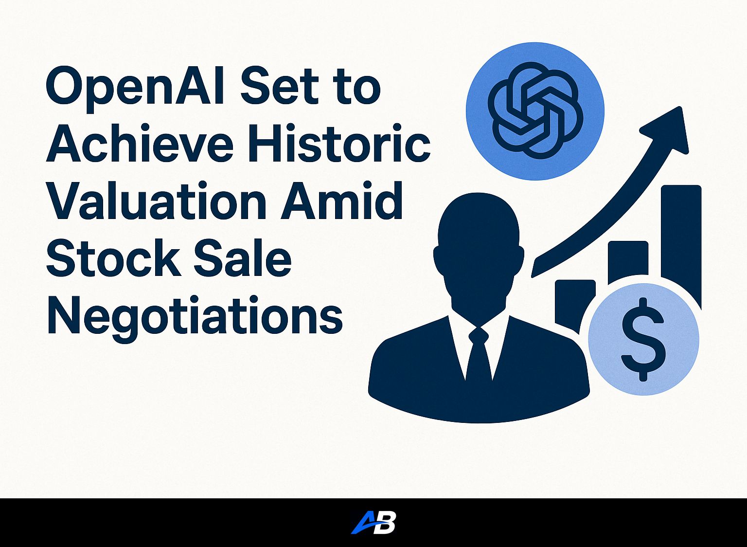 OpenAI Set to Achieve Historic Valuation Amid Stock Sale Negotiations