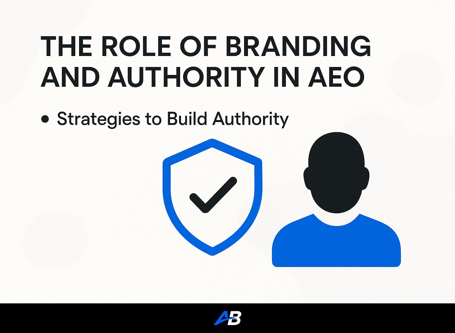 The Role of Branding and Authority in AEO