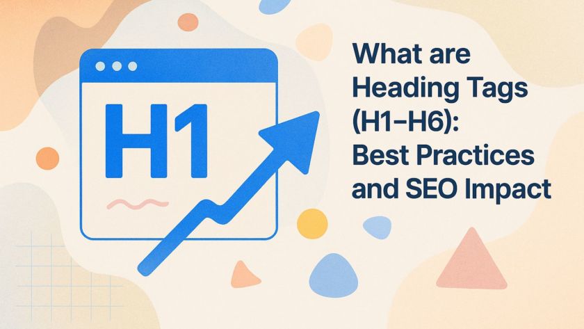 What are Heading Tags (H1-H6): Best Practices and SEO Impact