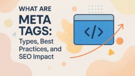 What are Meta Tags: Types, Best Practices, and SEO Impact