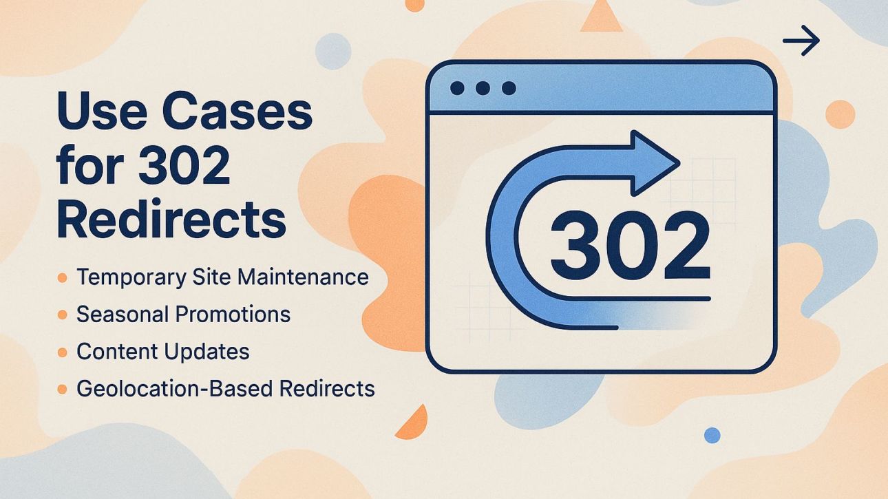 Use Cases for 302 Redirects
