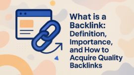 What is a Backlink: Definition, Importance, and How to Acquire Quality Backlinks