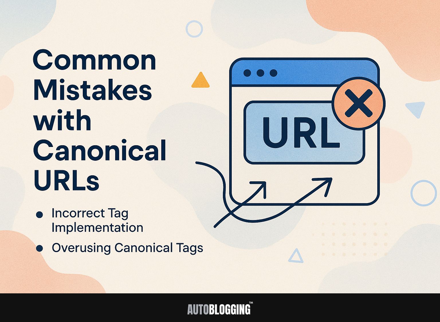 Common Mistakes with Canonical URLs