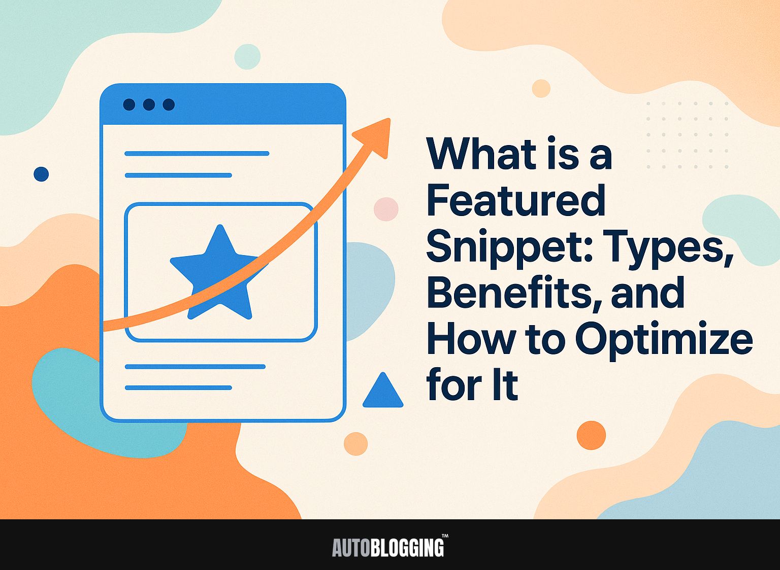 What is a Featured Snippet: Types, Benefits, and How to Optimize for It