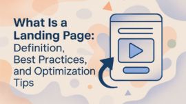 What is a Landing Page: Definition, Best Practices, and Optimization Tips