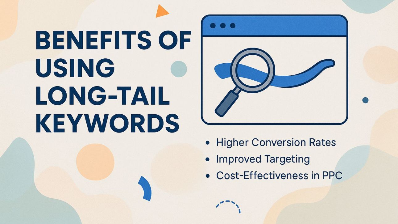 Benefits of Using Long-Tail Keywords