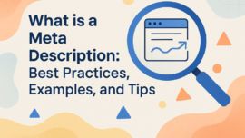 What is a Meta Description: Best Practices, Examples, and Tips