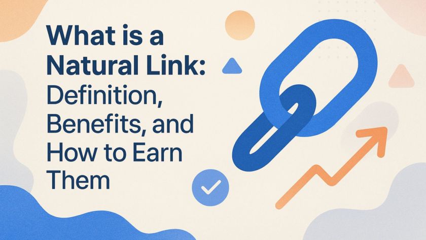 What is a Natural Link: Definition, Benefits, and How to Earn Them