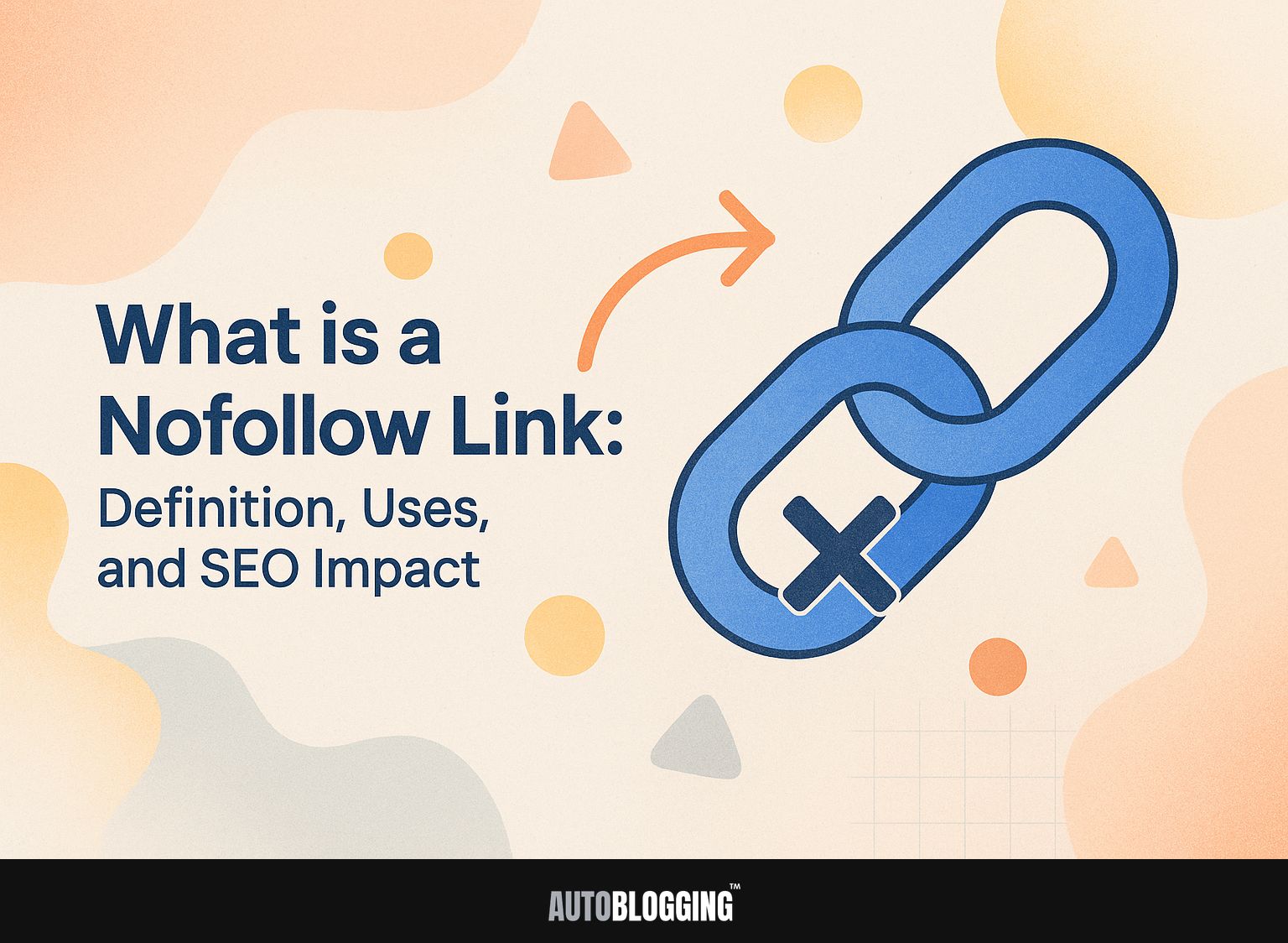 What is a Nofollow Link: Definition, Uses, and SEO Impact