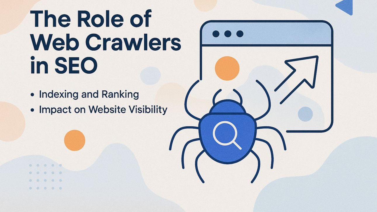 The Role of Web Crawlers in SEO
