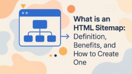What is an HTML Sitemap: Definition, Benefits, and How to Create One