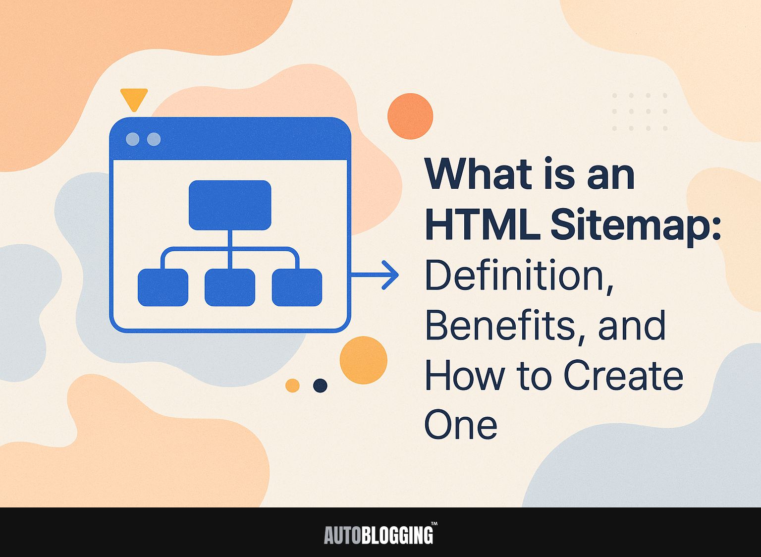 What is an HTML Sitemap: Definition, Benefits, and How to Create One