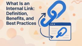 What is an Internal Link: Definition, Benefits, and Best Practices