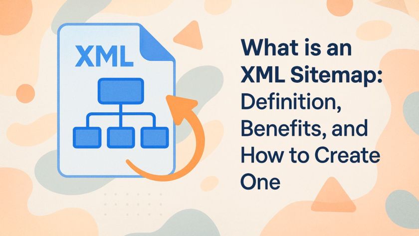 What is an XML Sitemap: Definition, Benefits, and How to Create One