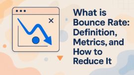 What is Bounce Rate: Definition, Metrics, and How to Reduce It