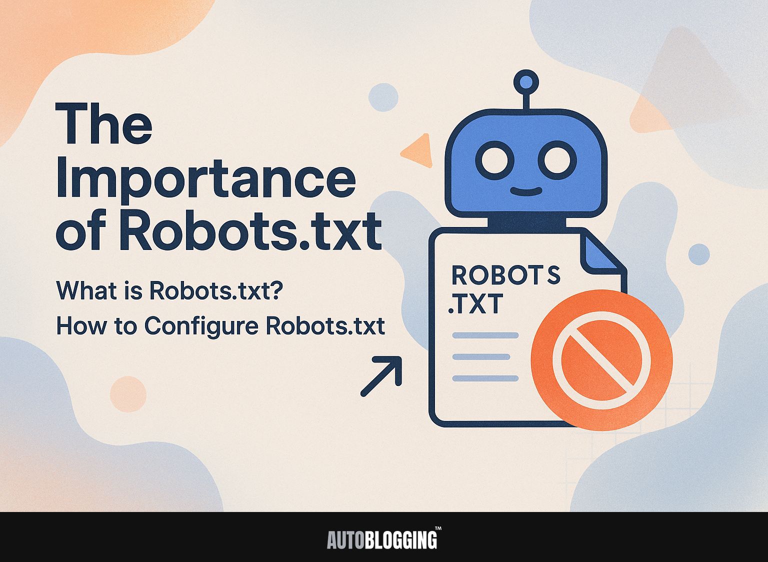 The Importance of Robots.txt