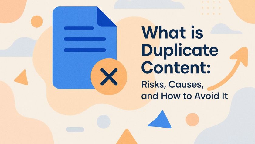 What is Duplicate Content: Risks, Causes, and How to Avoid It
