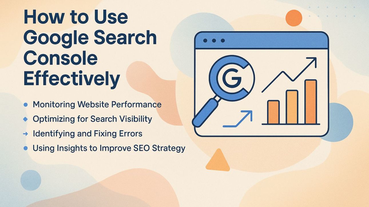 How to Use Google Search Console Effectively