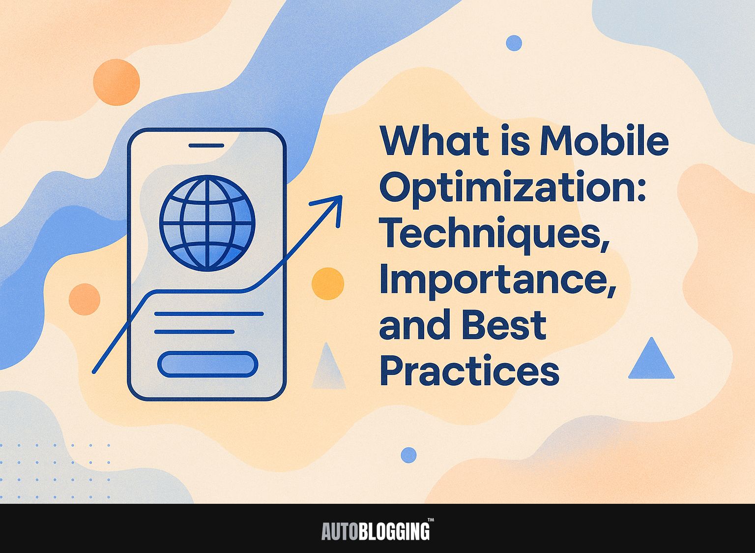 What is Mobile Optimization: Techniques, Importance, and Best Practices