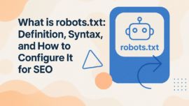 What is robots.txt: Definition, Syntax, and How to Configure It for SEO