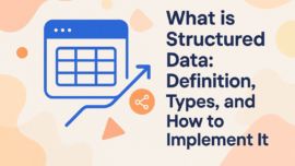 What is Structured Data: Definition, Types, and How to Implement It