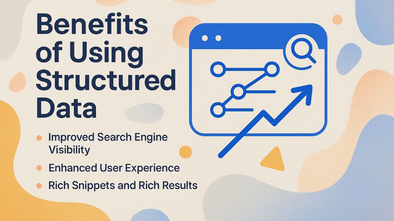 Benefits of Using Structured Data