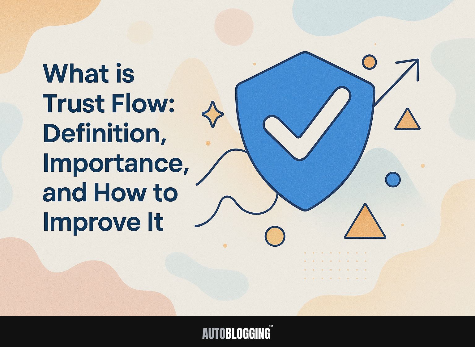 What is Trust Flow: Definition, Importance, and How to Improve It