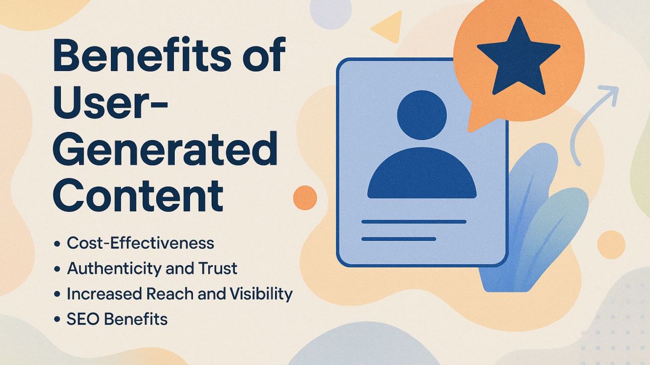 Benefits of User-Generated Content