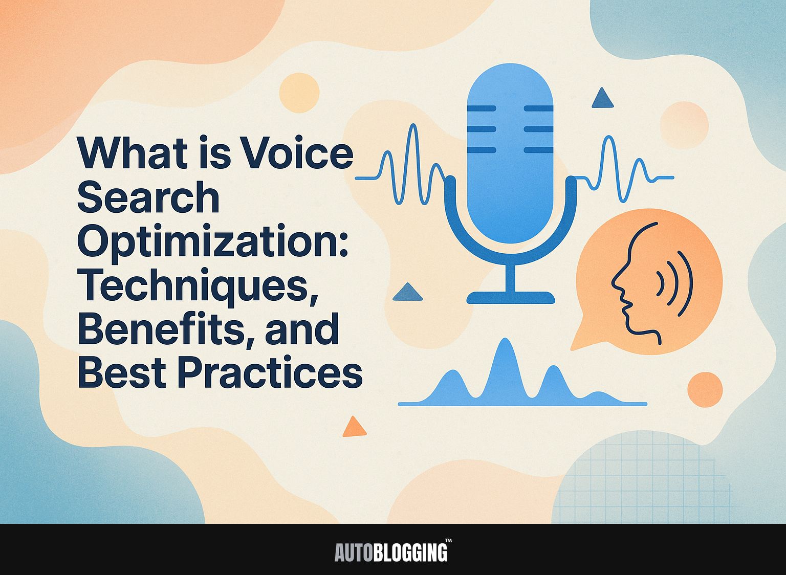 What is Voice Search Optimization: Techniques, Benefits, and Best Practices