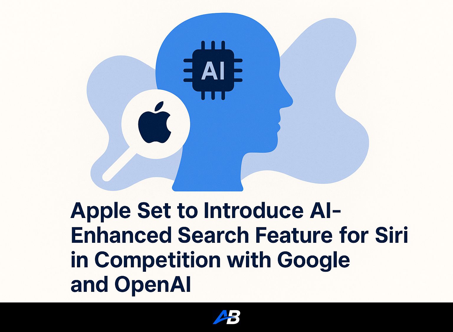 Apple Set to Introduce AI-Enhanced Search Feature for Siri in Competition with Google and OpenAI