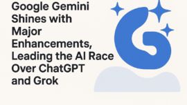 Google Gemini Shines with Major Enhancements, Leading the AI Race Over ChatGPT and Grok
