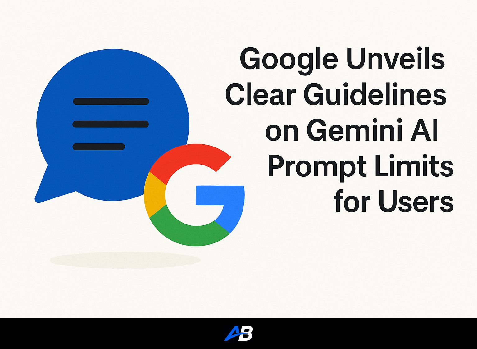 Google Unveils Clear Guidelines on Gemini AI Prompt Limits for Users