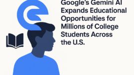 Google's Gemini AI Expands Educational Opportunities for Millions of College Students Across the U.S.