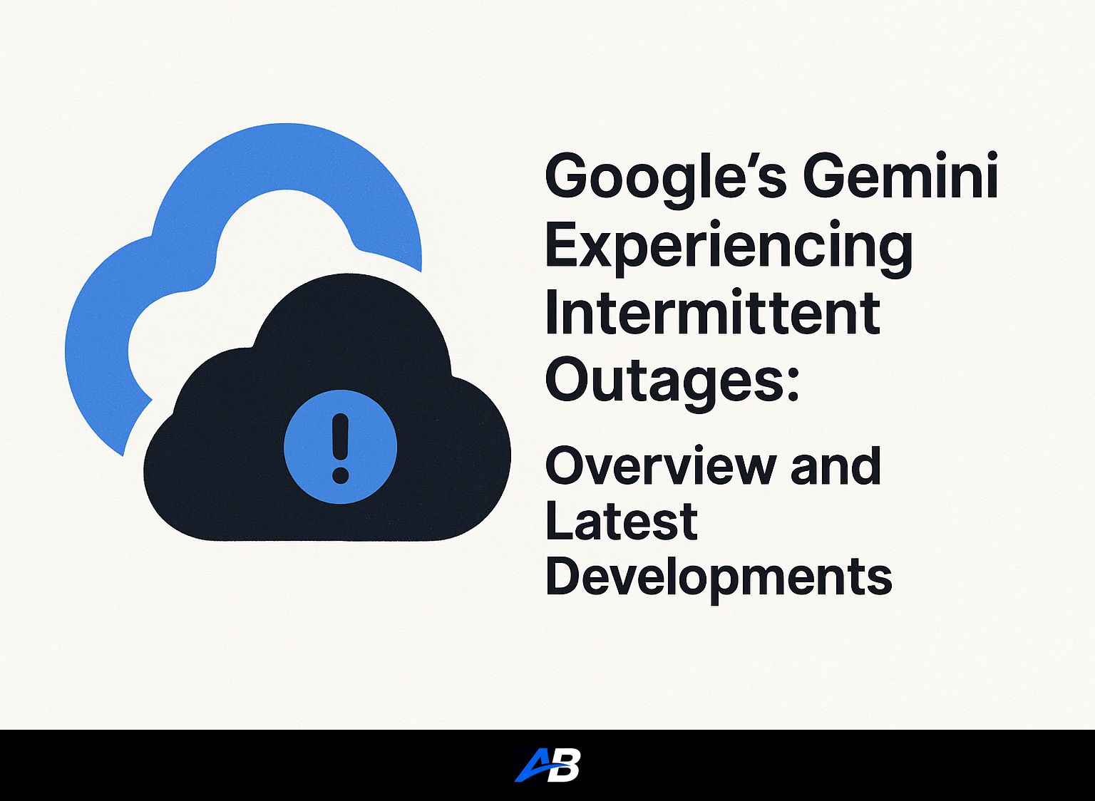 Google's Gemini Experiencing Intermittent Outages: Overview and Latest Developments