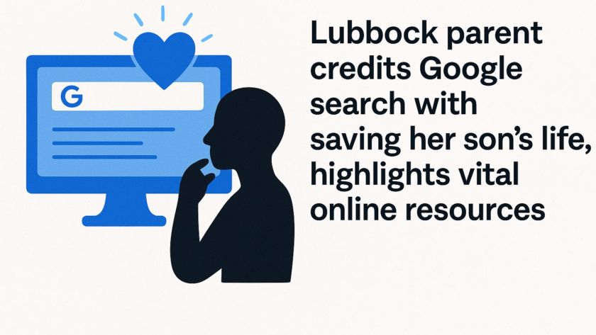 Lubbock parent credits Google search with saving her son’s life, highlights vital online resources