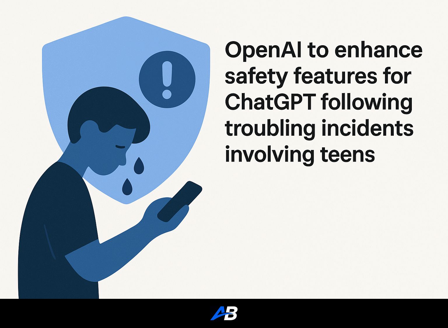 OpenAI to enhance safety features for ChatGPT following troubling incidents involving teens