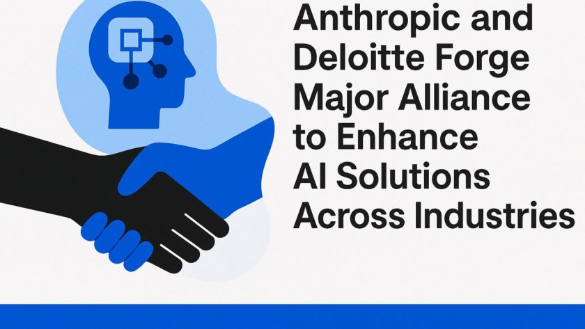 Anthropic and Deloitte Forge Major Alliance to Enhance AI Solutions Across Industries