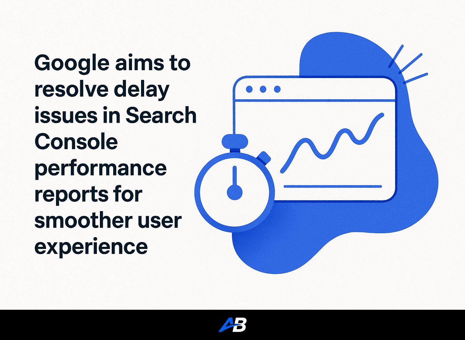 Google aims to resolve delay issues in Search Console performance reports for smoother user experience