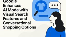 Google Enhances AI Mode with Visual Search Features and Conversational Shopping Options