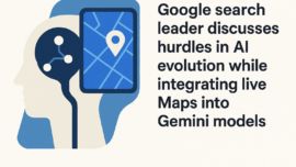 Google search leader discusses hurdles in AI evolution while integrating live Maps into Gemini models
