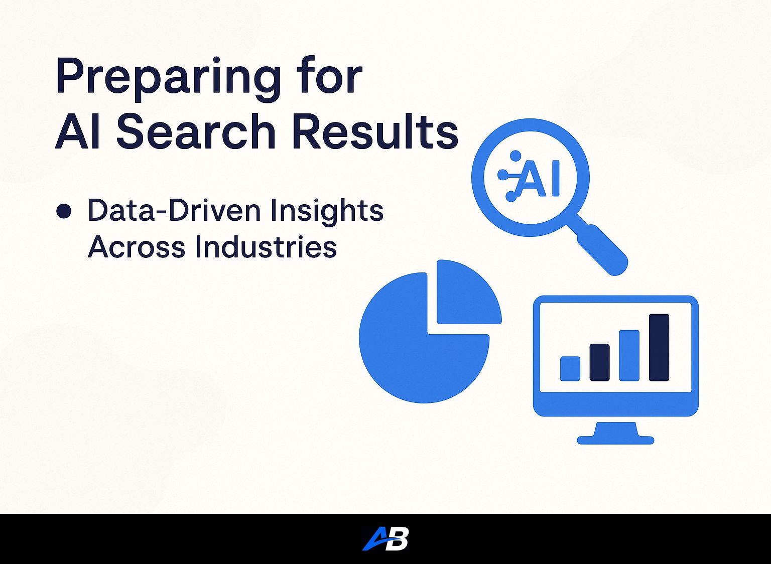 Preparing for AI Search Results