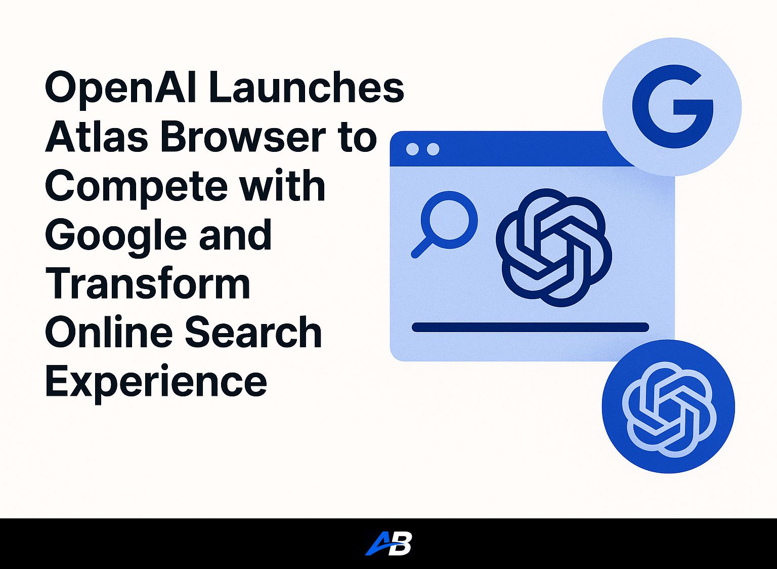 OpenAI Launches Atlas Browser to Compete with Google and Transform Online Search Experience