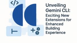 Unveiling Gemini CLI: Exciting New Extensions for Enhanced Building Experience