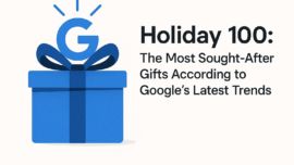 Holiday 100: The Most Sought-After Gifts According to Google's Latest Trends