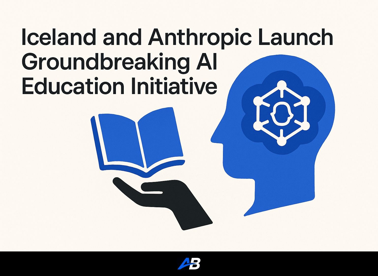 Iceland and Anthropic Launch Groundbreaking AI Education Initiative